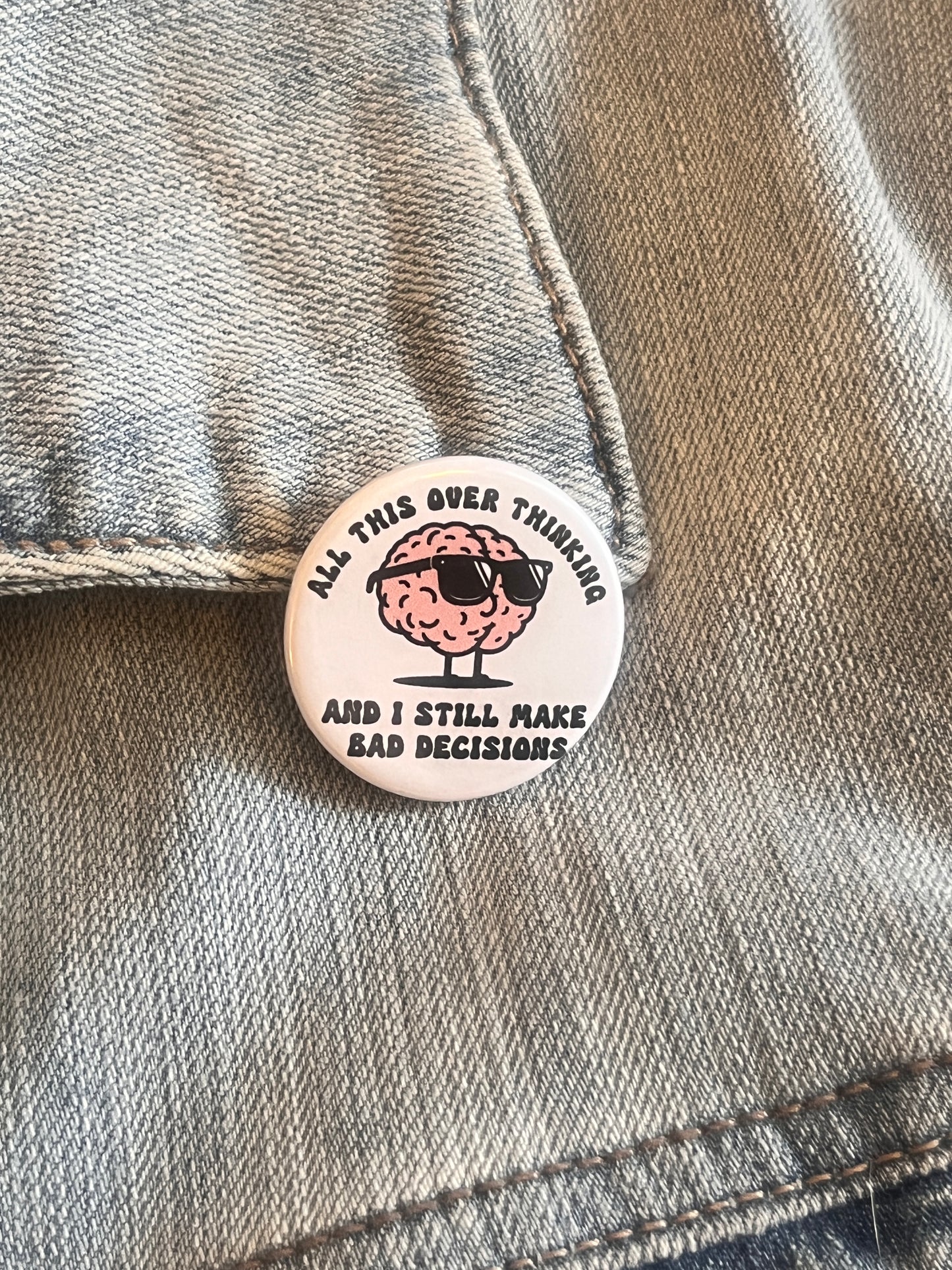 Overthinking Button Pin