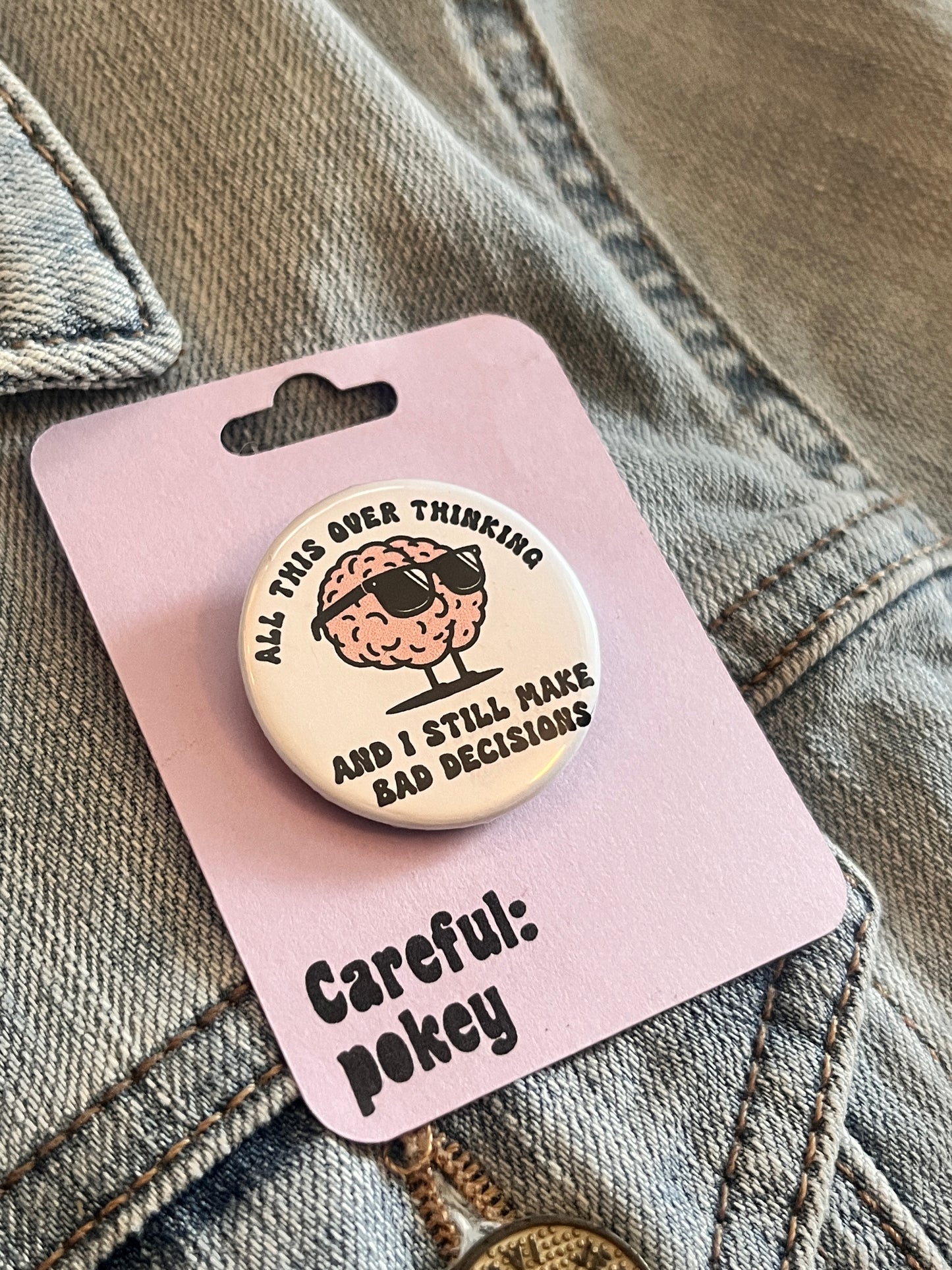 Overthinking Button Pin